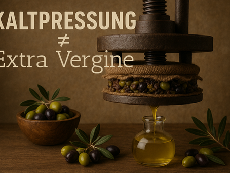 Extra Vergine ist nicht gleichzusetzen mit "kaltgepresst"
