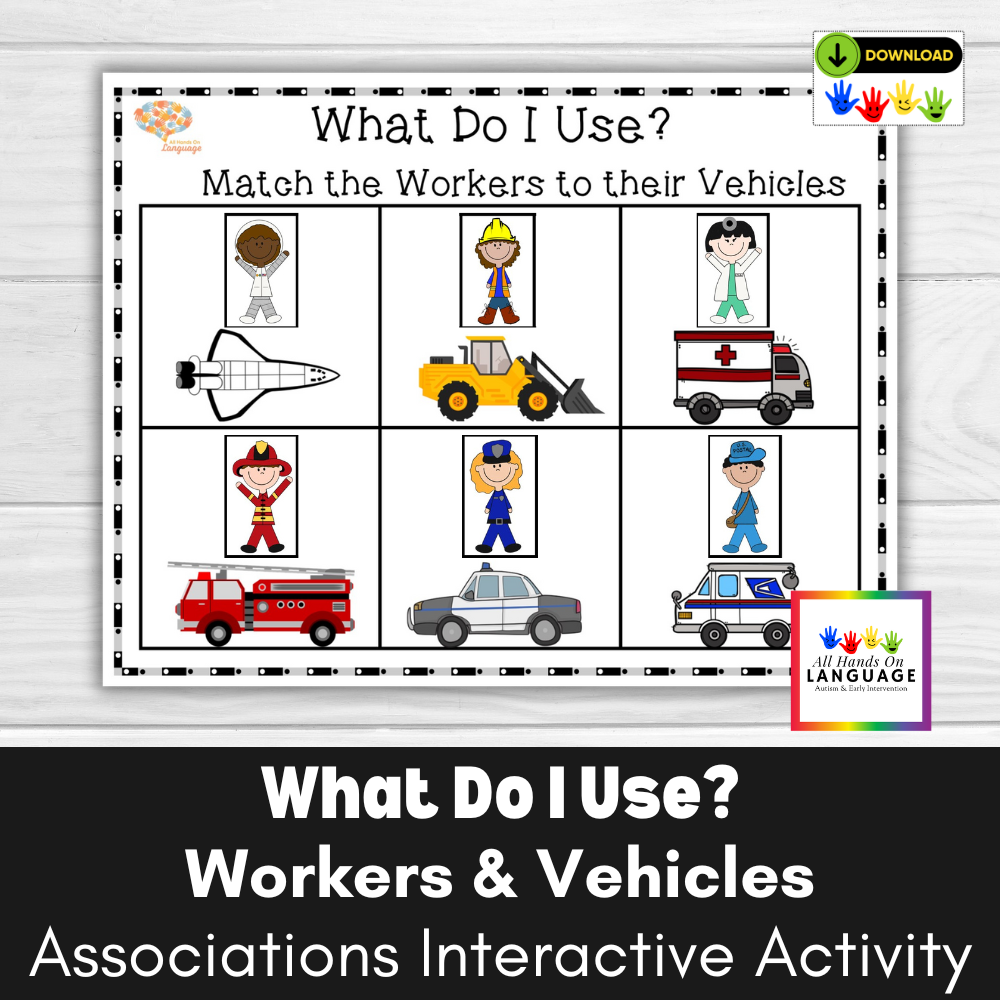 What Do I Use? Workers and Vehicles Association Interactive Activity, Autism
