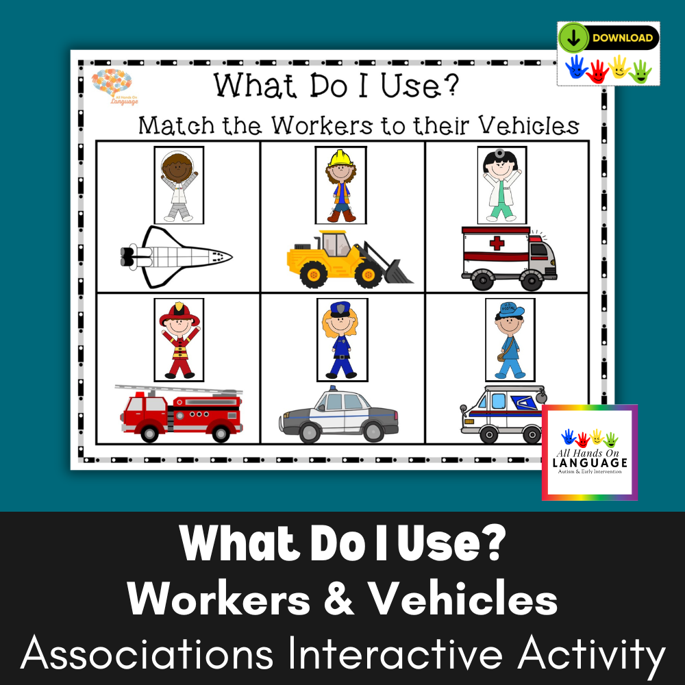 What Do I Use? Workers and Vehicles Association Interactive Activity, Autism
