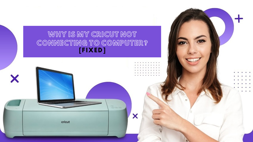 Why Is My Cricut Not Connecting