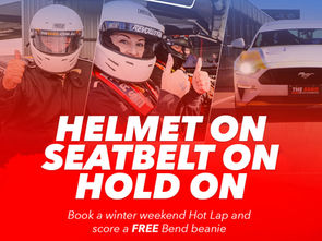 Book a Mustang or Commodore winter WEEKEND Hot Lap date and receive a FREE $30 The Bend beanie.