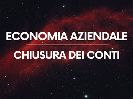 Chiusura dei conti: guida completa con teoria ed esempi