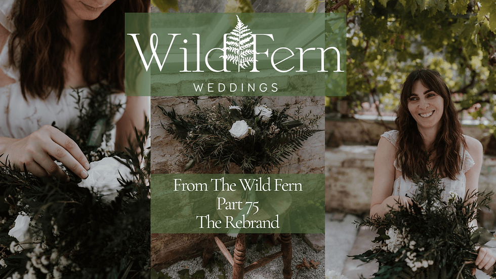 The Rebrand - Wild Fern Weddings, North East Wedding Decor & Sustainable Flowers