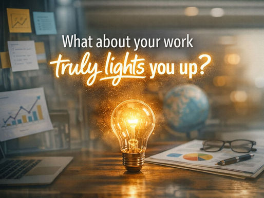 Purpose in leadership concept showing a glowing lightbulb on a desk with the question “What about your work truly lights you up?” representing meaningful and energizing work.