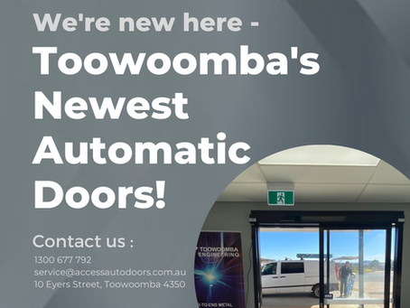 What's New with your Toowoomba Automatic Door Specialists!