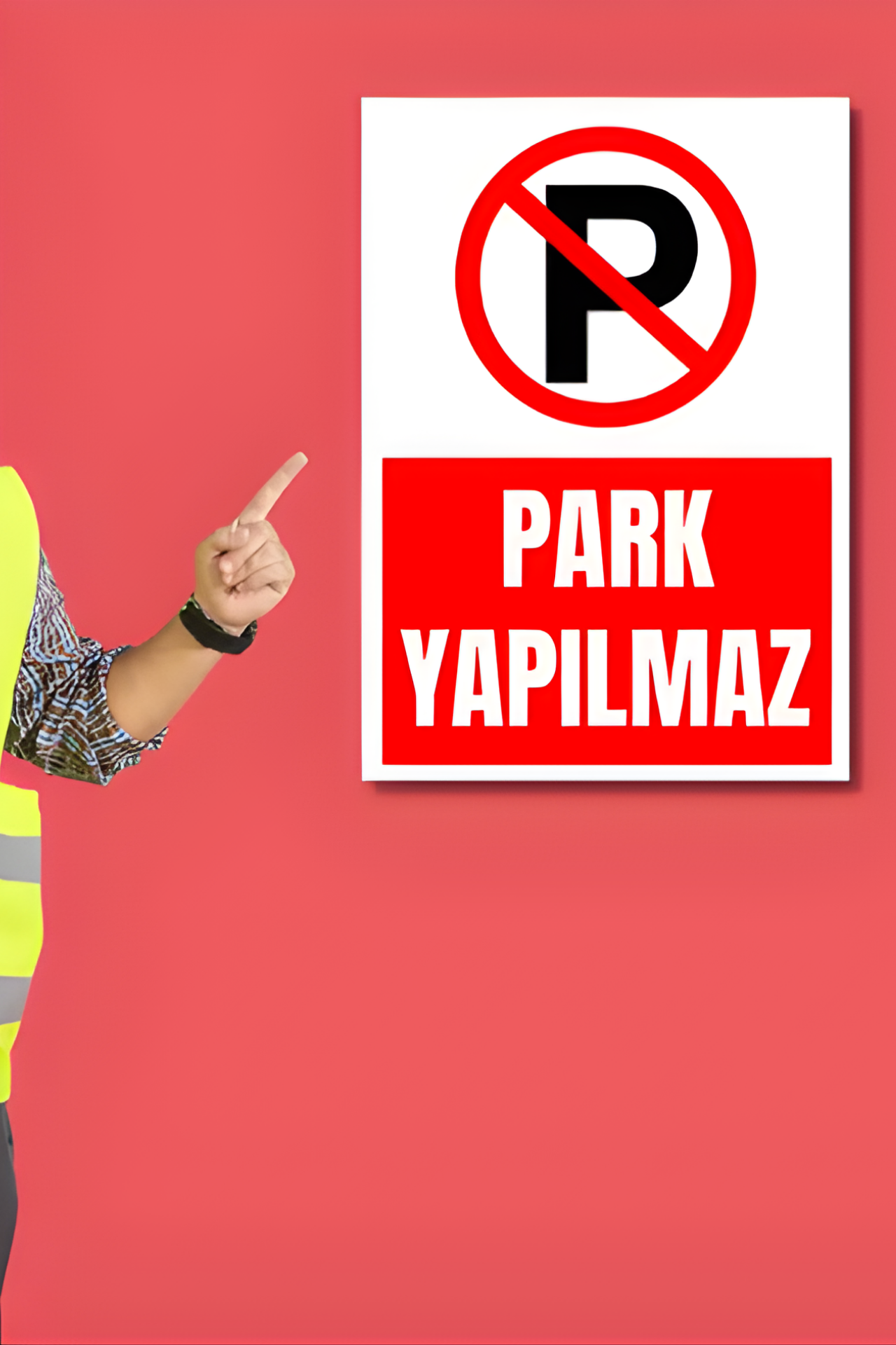Park Edilmez Uyarı Levhası
