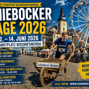 Schiebocker Tage 2026: Bischofswerda feiert drei Tage Stadtfest mit Schiebock-Rennen und 36-Meter-Riesenrad