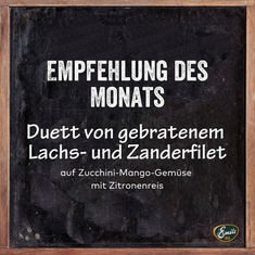Emils 1910 - Schon mal ein Duett von gebratenem Lachs- und Zanderfilet probiert?