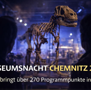 „Tacheles“ – Museumsnacht Chemnitz bringt Kultur bis tief in die Nacht