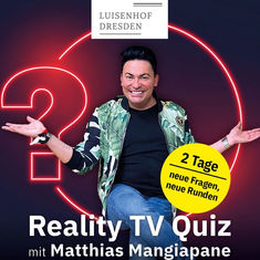 Luisenhof Dresden - Reality TV Quiz mit Matthias Mangiapane