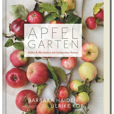 Buchtipp: ApfelgartenSüßes & Herzhaftes mit heimischen Sorten!