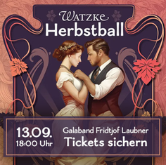 Watzke Herbstball 2025 – Musik, Magie und herbstlicher Glanz