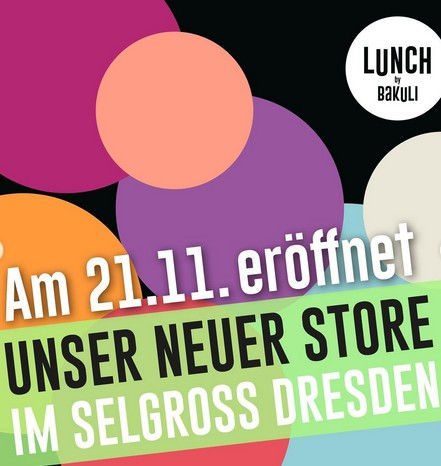 BAKULI Dresden mit neuer Filiale im SELGROS Dresden!