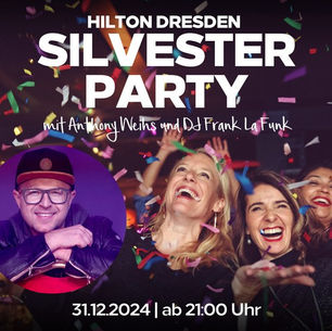 Silvester Party 2024 im Hilton Dresden