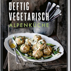 Buchtipp: Deftig vegetarisch –Alpenküche!