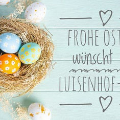 Luisenhof wünscht frohe Ostern