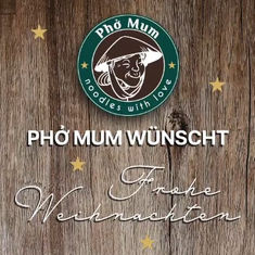 Pho Mum - Unsere Schließtage zum Fest!