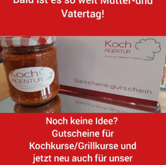Kochagentur Dresden - Zum Muttertag Gutscheine für einen Koch-oder Grillkurs verschenken!