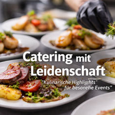 Gourmet Catering für besondere Anlässe