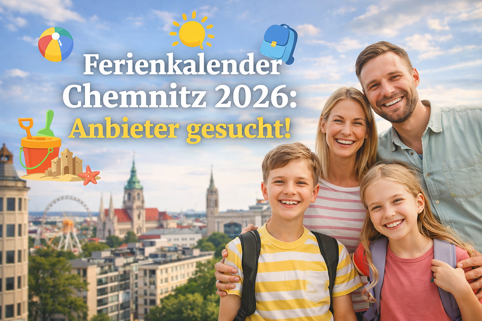Ferienkalender Chemnitz 2026: Familienzeit