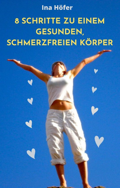 Buch-Cover: 8 SCHRITTE ZU EINEM GESUNDEN, SCHMERZFREIEN KÖRPER