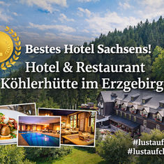 Hotel Köhlerhütte im Erzgebirge erleben