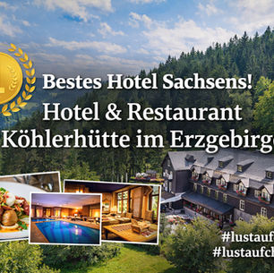 Hotel Köhlerhütte im Erzgebirge erleben