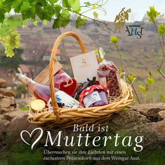 Weingut Aust empfiehlt einen exclusiven Präsentkorb zum Muttertag!