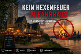 Kein Hexenfeuer im Fährhaus Kleinzschachwitz