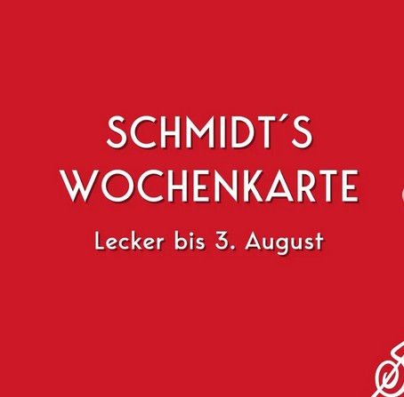 Schmidt's Restaurant mit neuer Wochenkarte