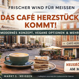 Café Herzstück eröffnet in Meißen