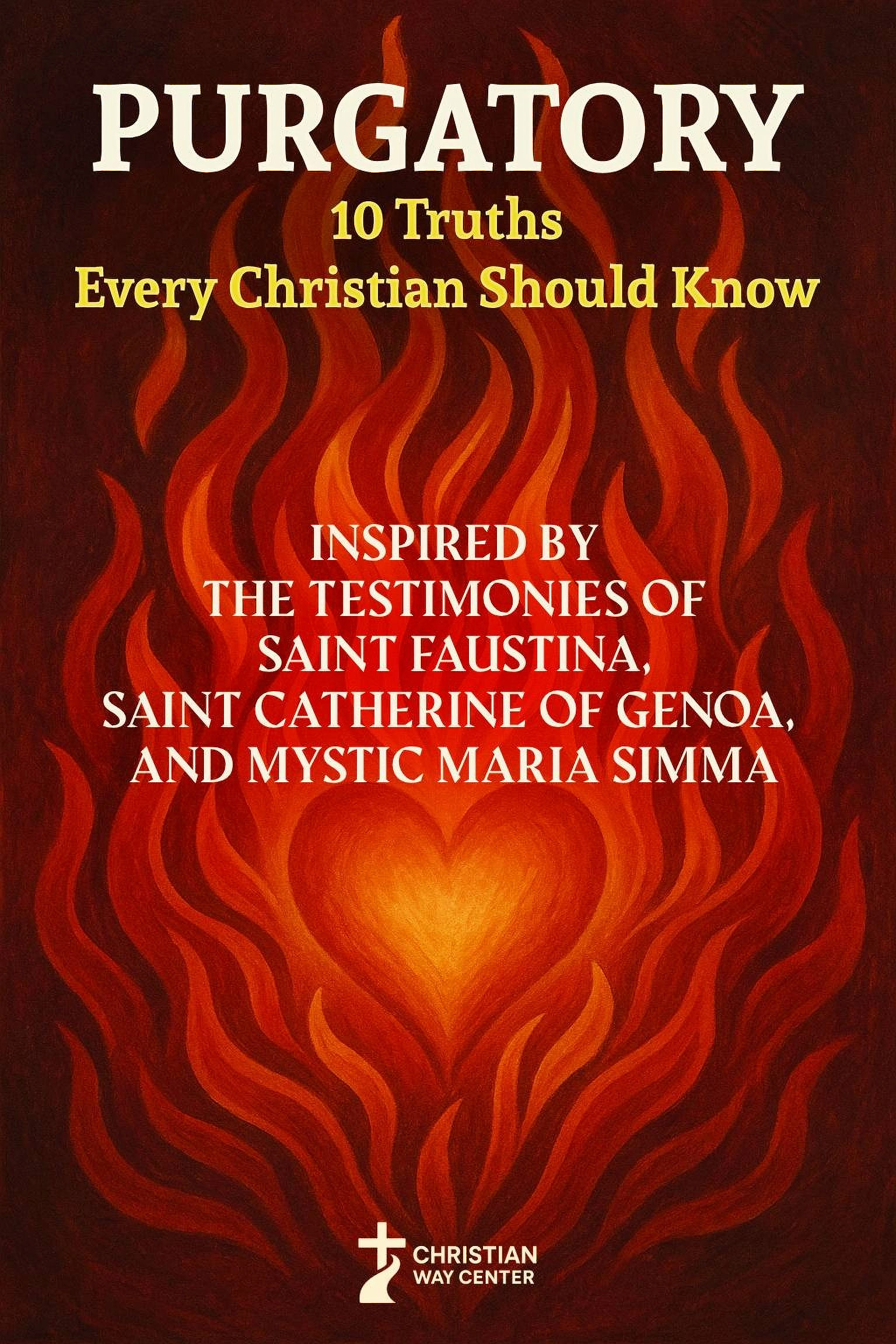 Purgatory: 10 Truths Every Christian Should Know