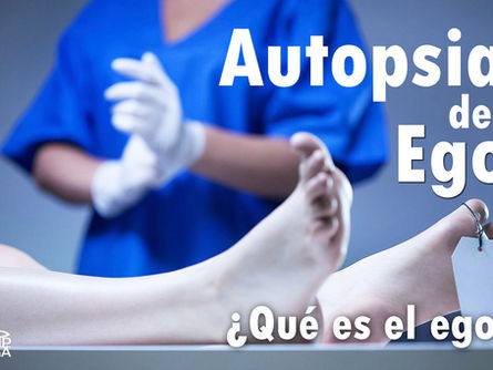 LA AUPTOSIA DEL EGO # 1
