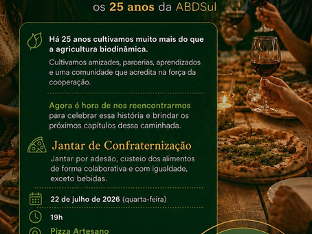 Convite para integrar a celebração dos 25 anos da ABDSul: uma história da Agricultura Biodinâmica construída em comunidade