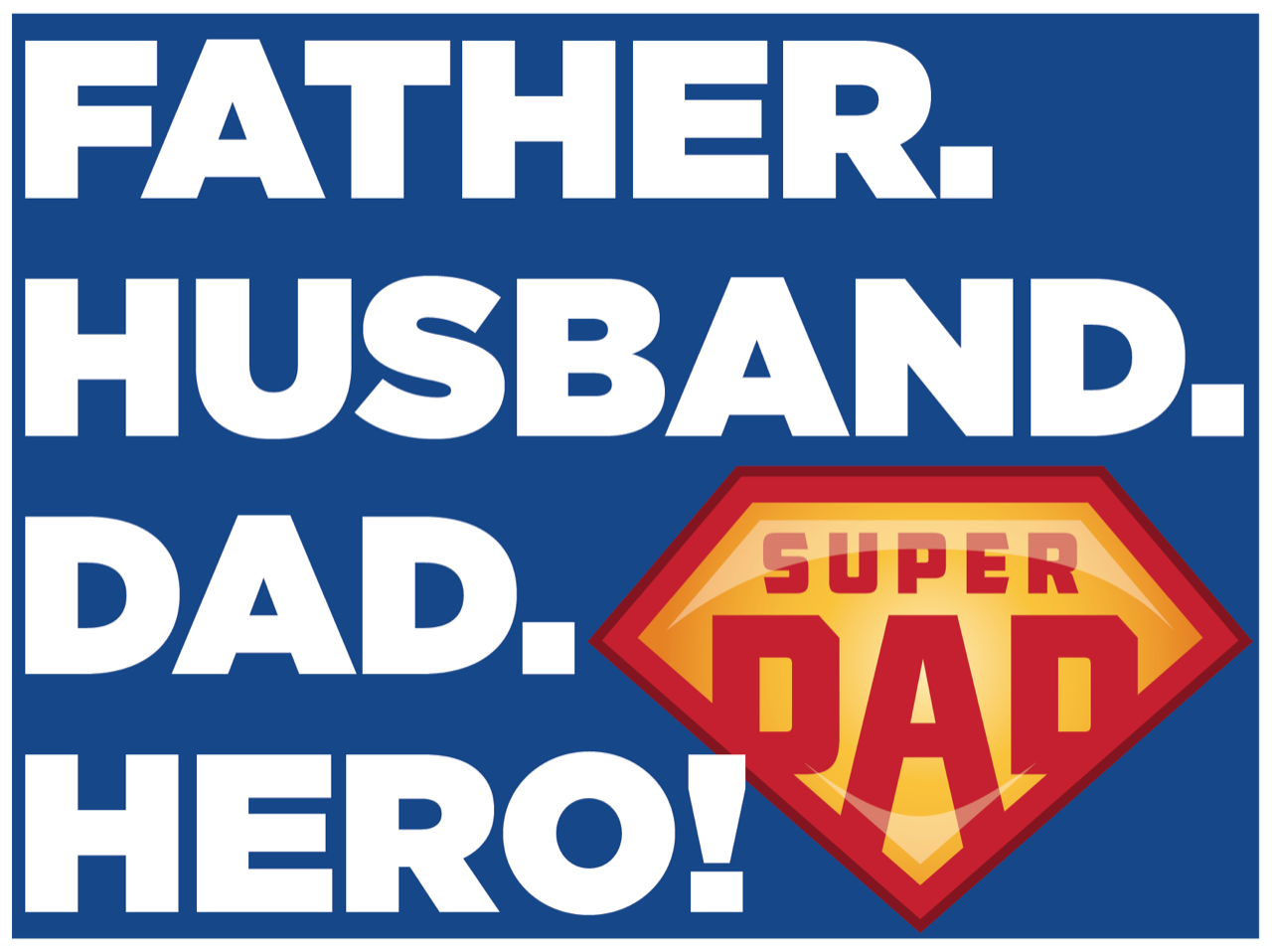Yard Sign, Fathers Day Hero