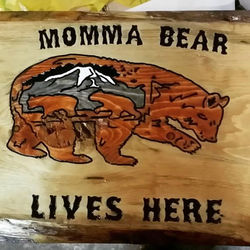 Momma Bear Sign, one of our most asked for Signs