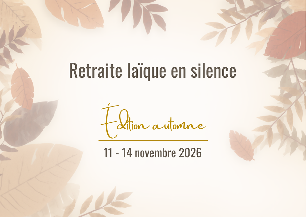 Retraite en silence - 4 jours - Novembre 2026
