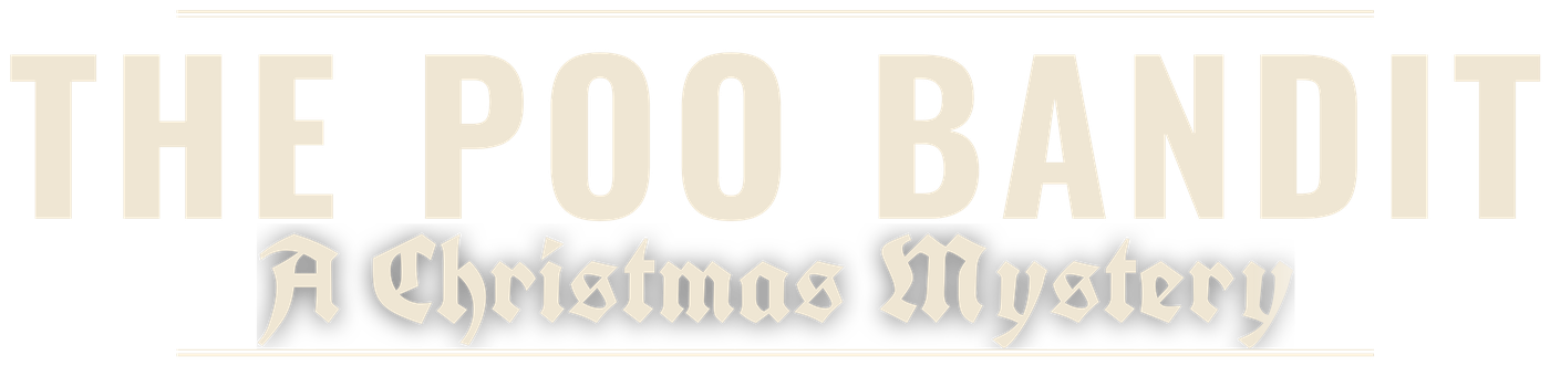The Poo Bandit: A Christmas Mystery