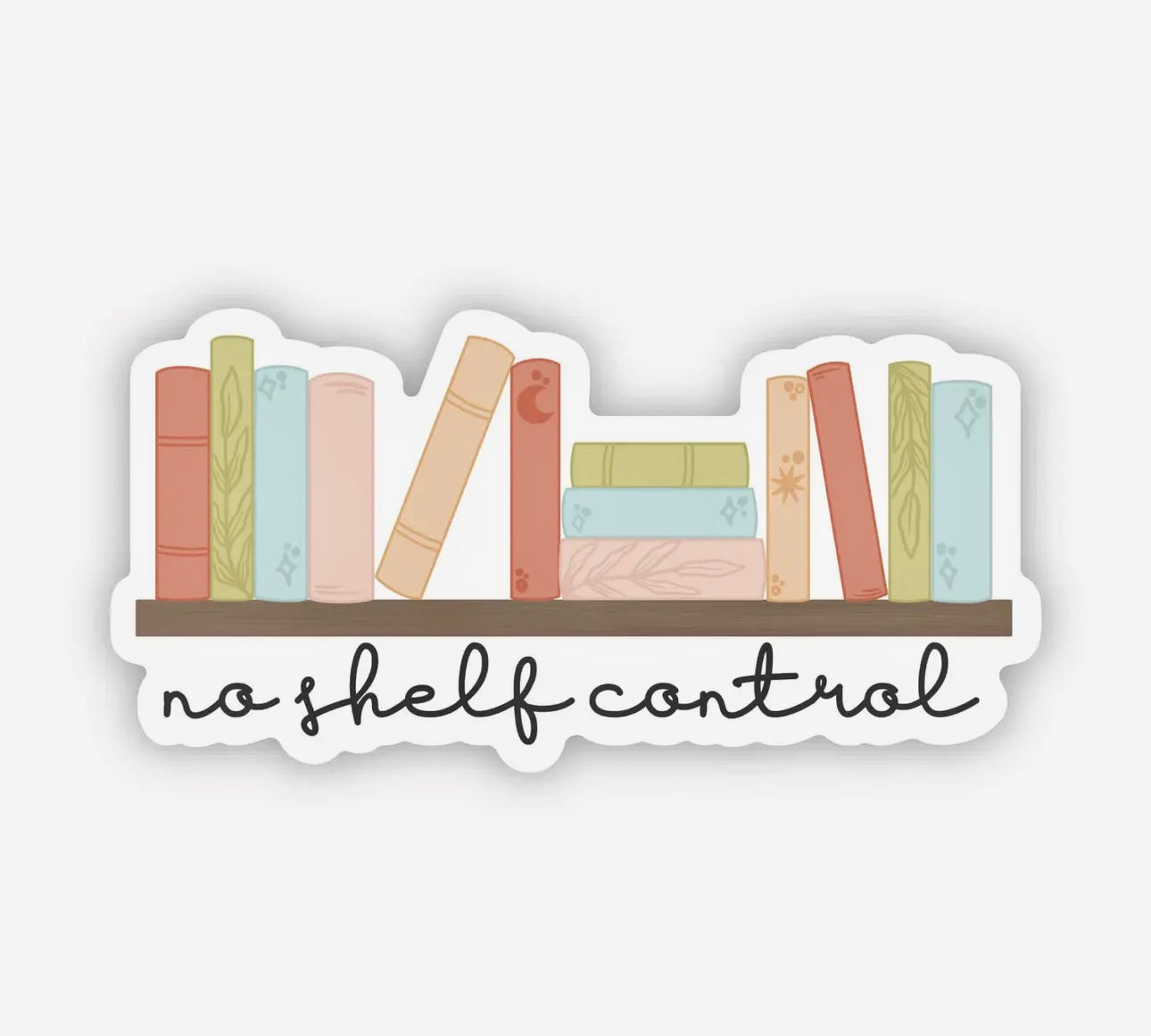 No Shelf Control Vinyl Sticker - 3x1.5 inch, Book Lovers, Bookish, TBR Pile