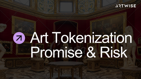 The Tokenization Value Proposition: Benefits and Risks for Traditional Art Collectors