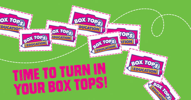 Turn in all Box Tops by Friday of this week