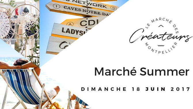 Marché du Lez "Summer", Montpellier Dimanche 18 Juin 2017 10h-18h