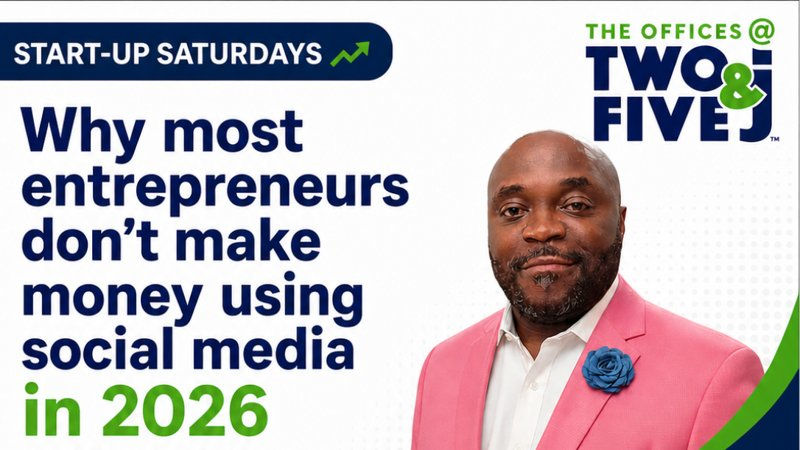 START UP SATURDAYS: WHY MOST ENTREPRENEURS DON'T MAKE MONEY USING SOCIAL MEDIA IN 2026