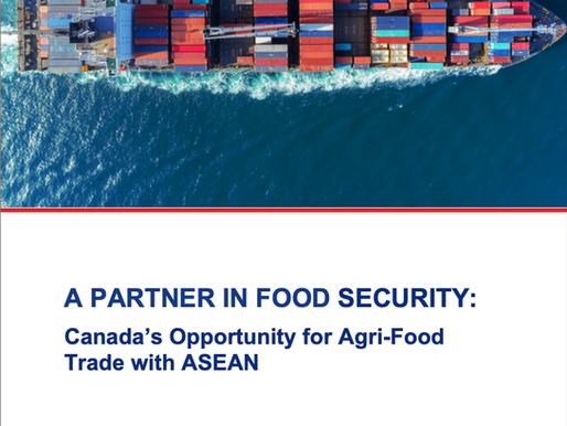 A PARTNER IN FOOD SECURITY: Canada’s Opportunity for Agri-Food Trade with ASEAN