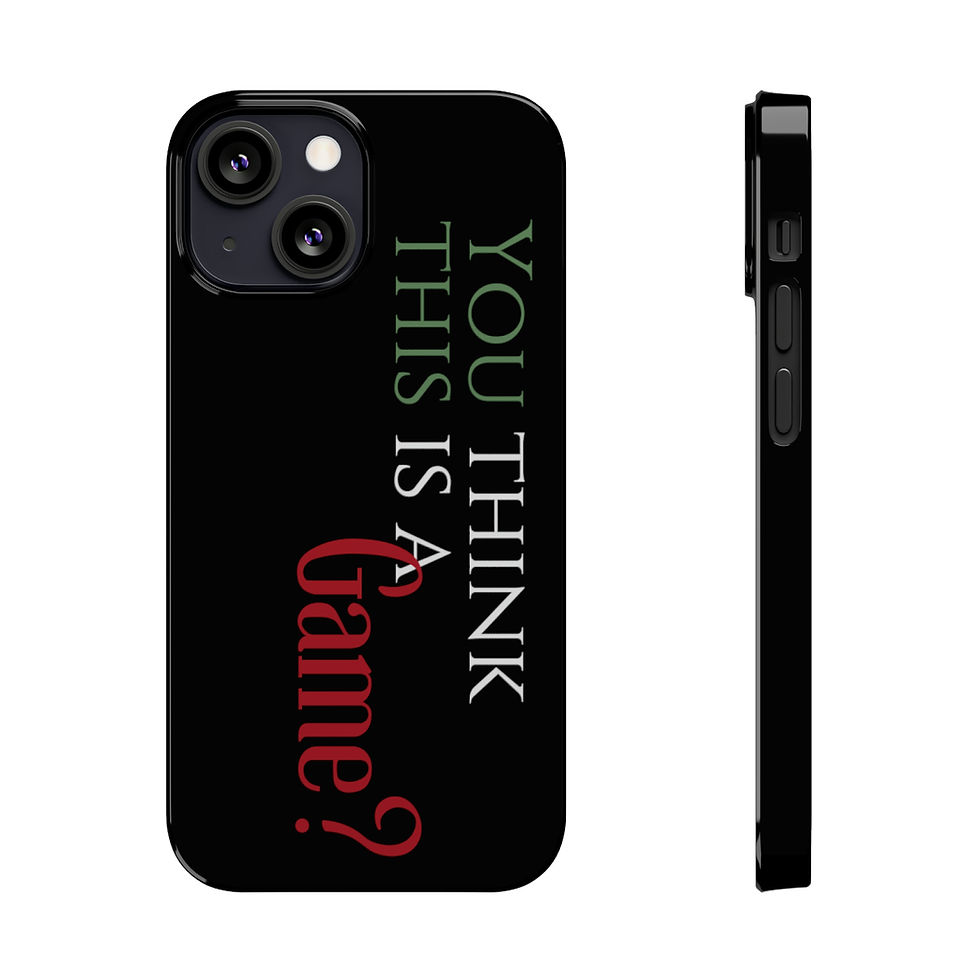 Thumbnail: "You think this is a Game?" Phone Case