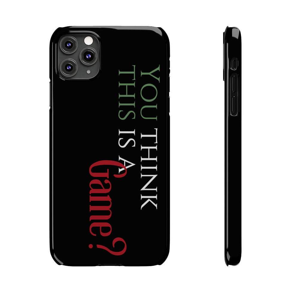 Thumbnail: "You think this is a Game?" Phone Case