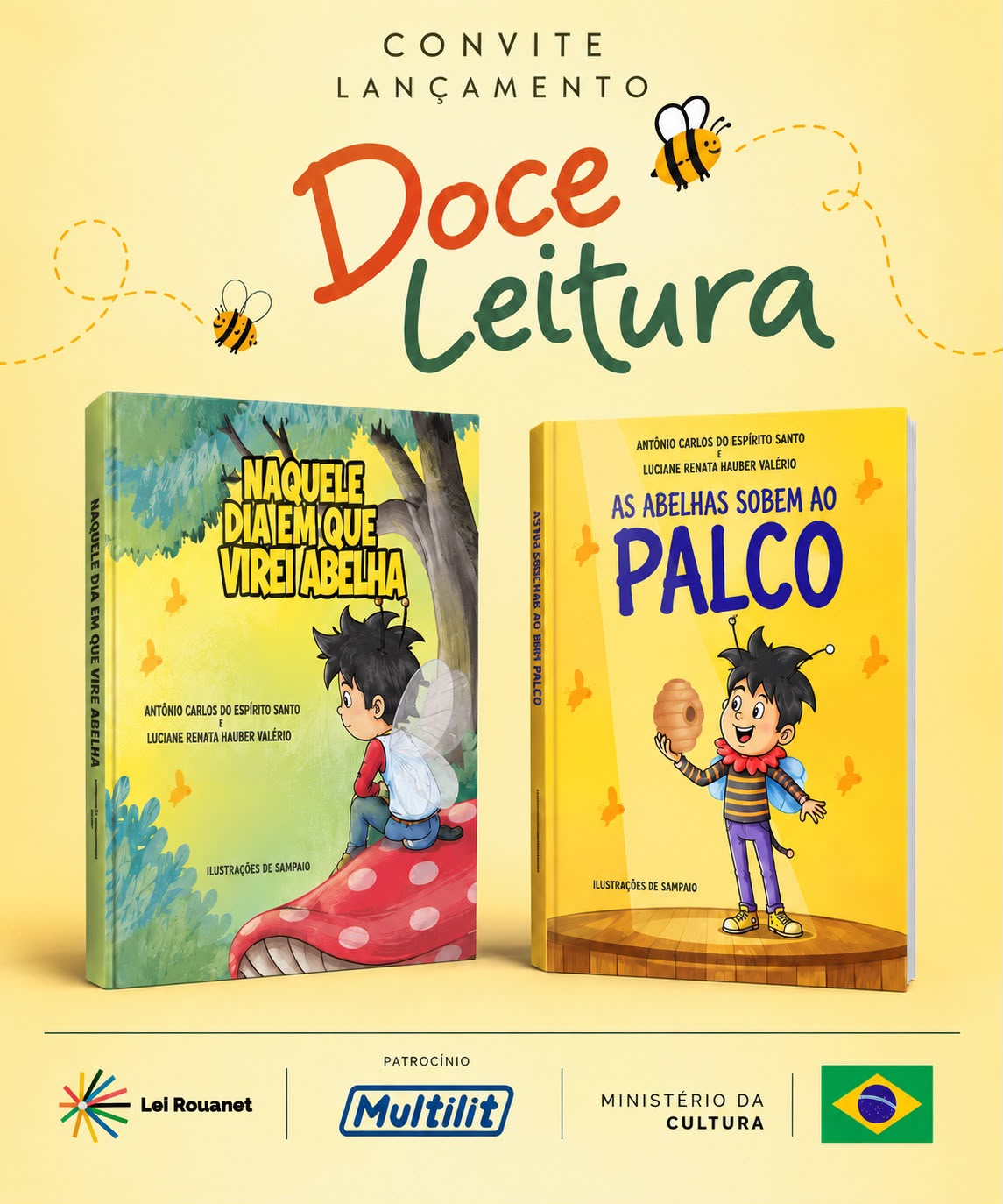 Capas dos livros Naquele Dia em que Virei Abelha e As Abelhas Sobem ao Palco