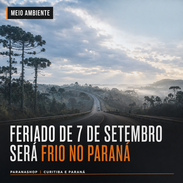 Previsão do tempo para o feriado de 7 de setembro no Paraná