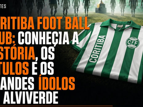 Coritiba: conheça a história, os títulos e os grandes ídolos do Coxa