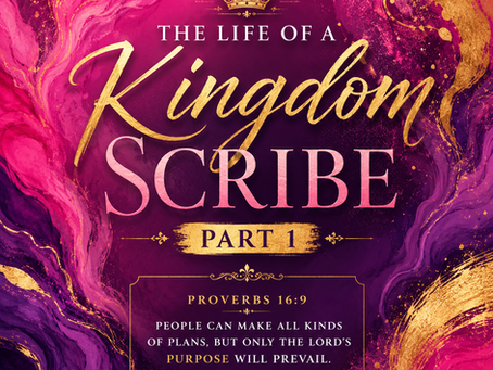 The Life of a Kingdom Scribe: Part 1